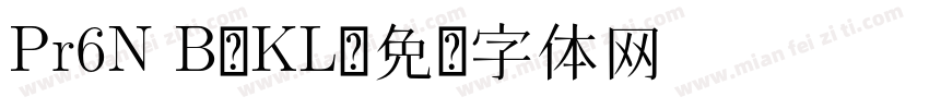 Pr6N B-KL字体转换